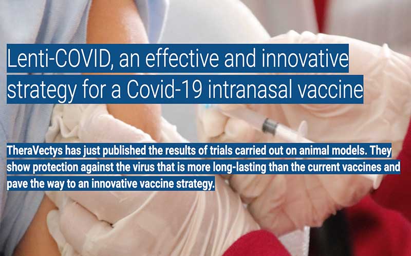 Lenti-COVID, an effective and innovative strategy for a Covid-19 intranasal  vaccine - TheraVectys : Immunize - Treat - Cure